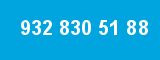 932 830 51 88 932 830 51 88